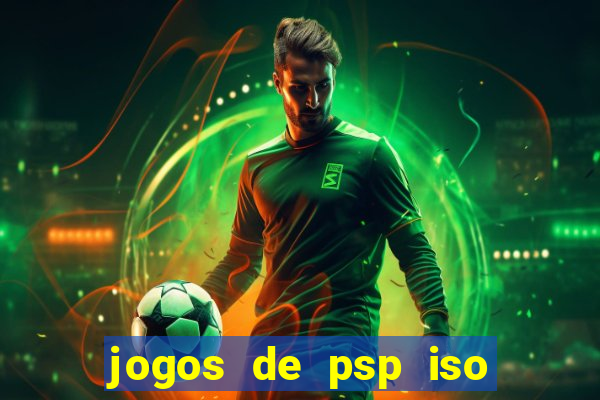 jogos de psp iso pt br